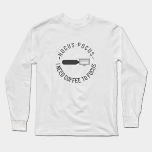 Coffee focus Long Sleeve T-Shirt